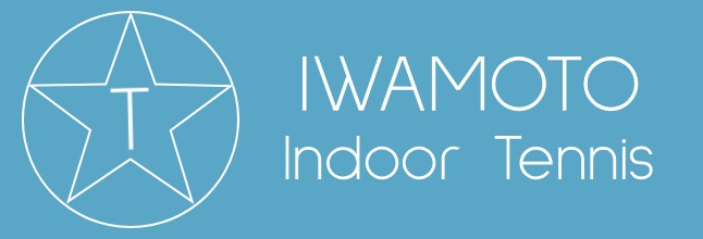 IWAMOTO　Indoor　Tennis
